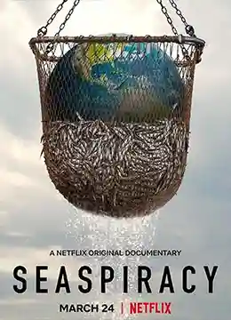 مستند Seaspiracy 2021 مستند دریا دزدی مستند دریانوردی مستند محیط زیستی سایت چرخه حیات